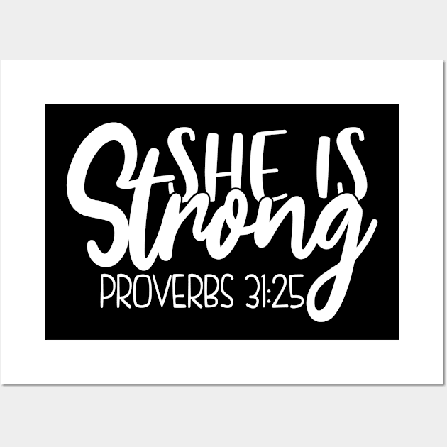 She is Strong,Proverbs 31:25, Christian, Jesus, Quote, Believer, Christian Quote, Saying Wall Art by ChristianLifeApparel